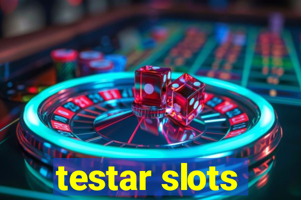 testar slots