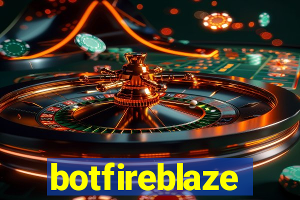 botfireblaze