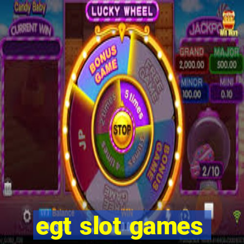 egt slot games