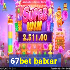 67bet baixar