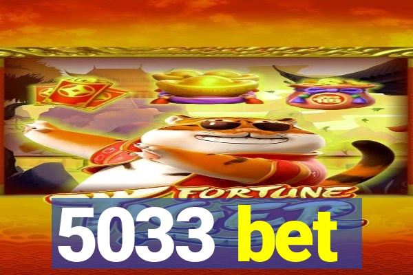 5033 bet