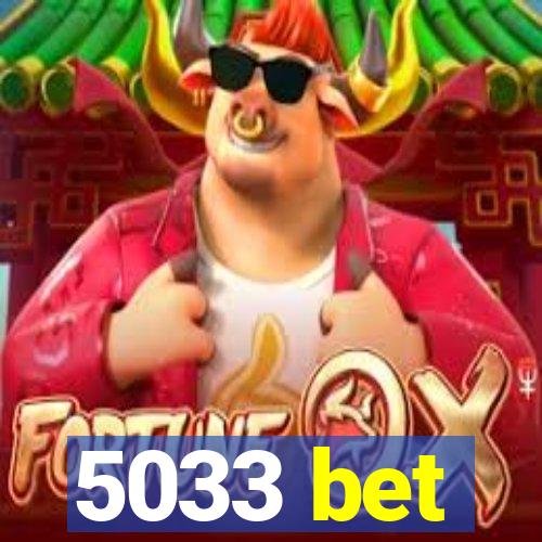 5033 bet