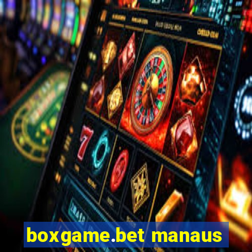 boxgame.bet manaus