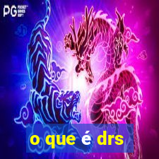 o que é drs