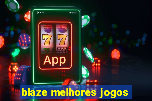 blaze melhores jogos