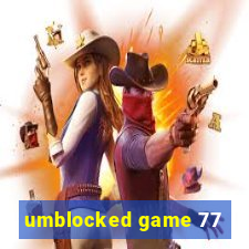 umblocked game 77