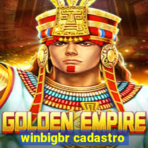 winbigbr cadastro