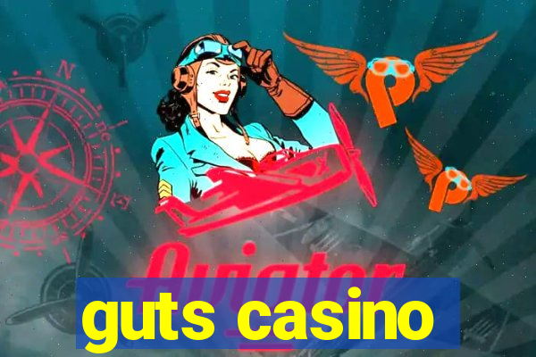 guts casino