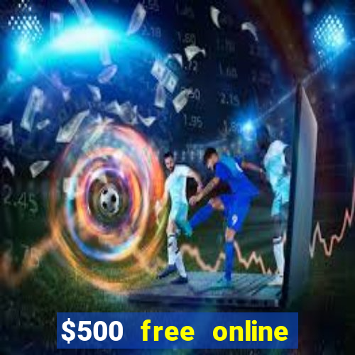 $500 free online casino bonus