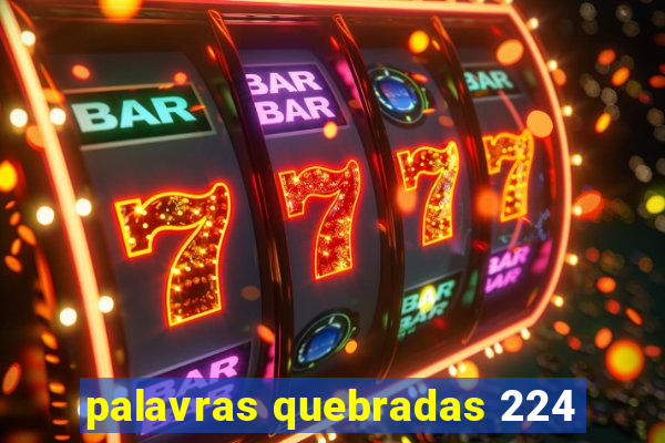 palavras quebradas 224