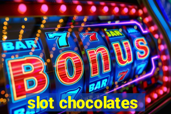 slot chocolates