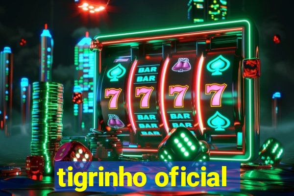 tigrinho oficial