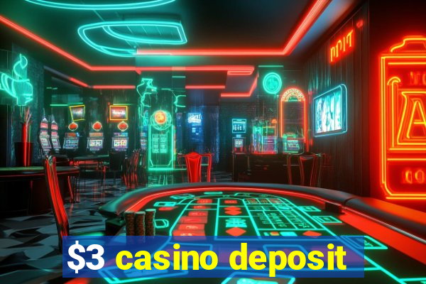 $3 casino deposit