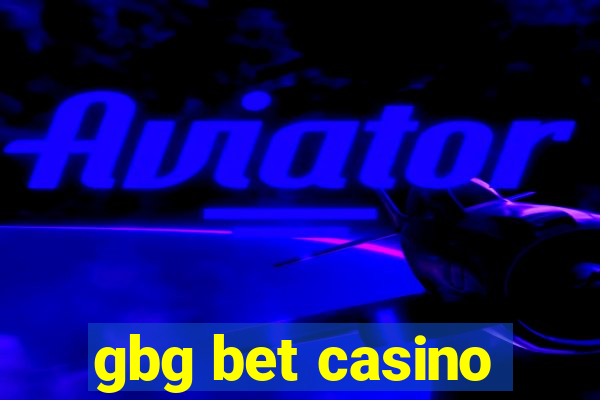 gbg bet casino