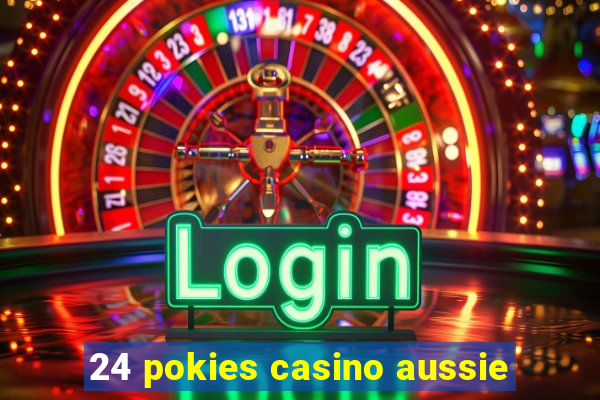 24 pokies casino aussie