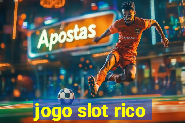 jogo slot rico