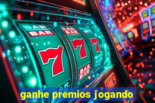 ganhe premios jogando