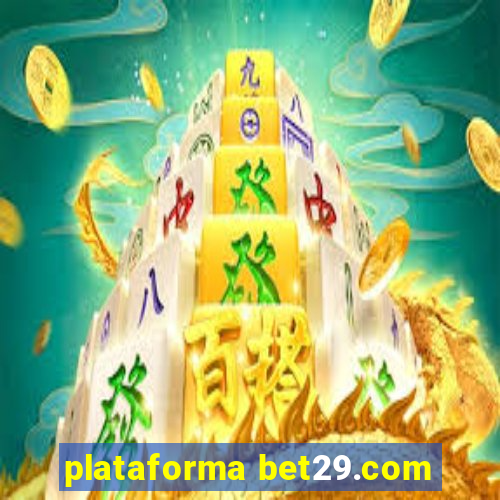 plataforma bet29.com