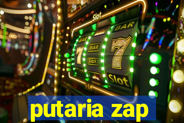 putaria zap