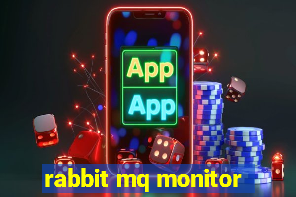 rabbit mq monitor