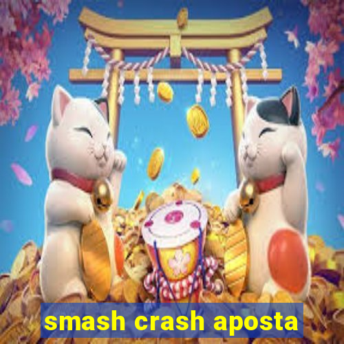 smash crash aposta