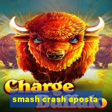 smash crash aposta