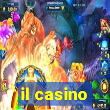 il casino