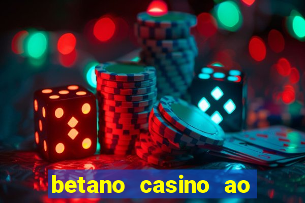 betano casino ao vivo online