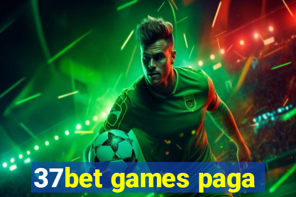 37bet games paga