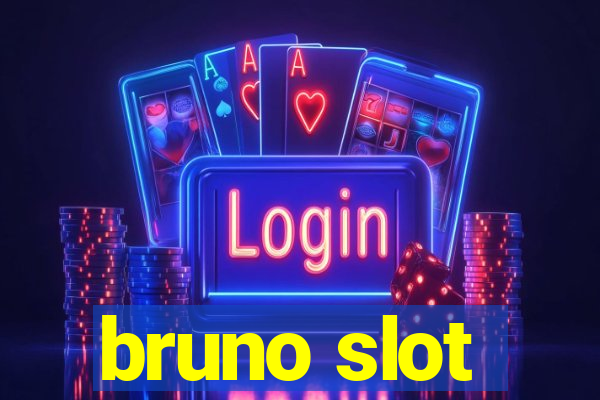 bruno slot