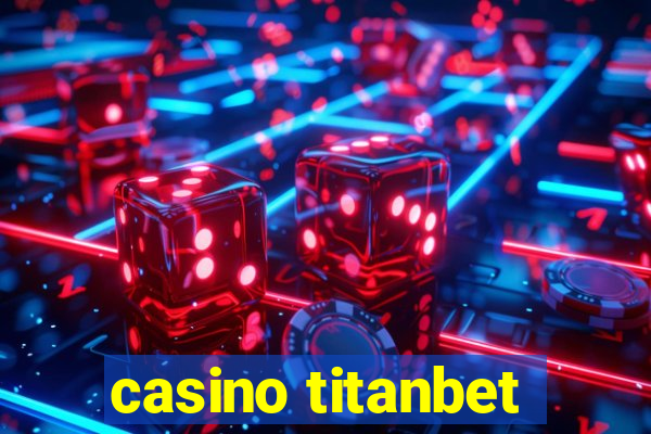 casino titanbet