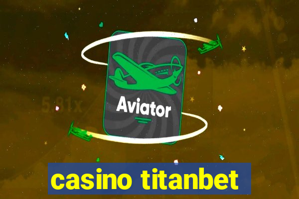 casino titanbet