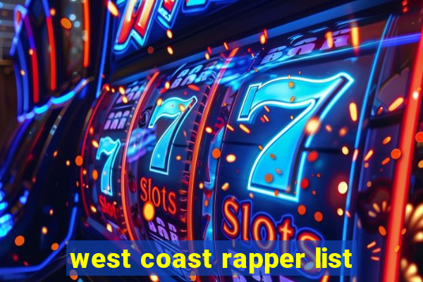 west coast rapper list