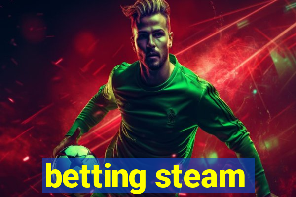 betting steam