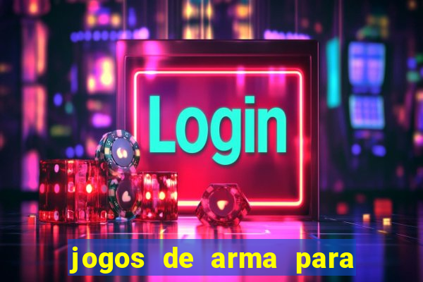 jogos de arma para pc fraco