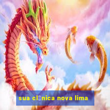 sua cl铆nica nova lima