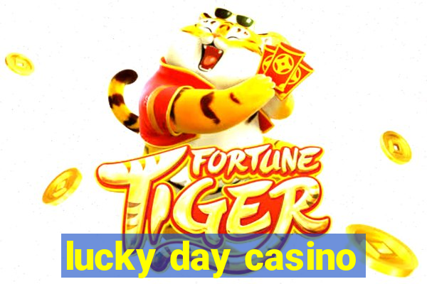 lucky day casino