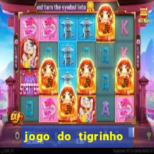 jogo do tigrinho aposta minima