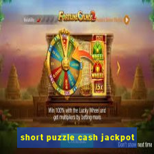 short puzzle cash jackpot