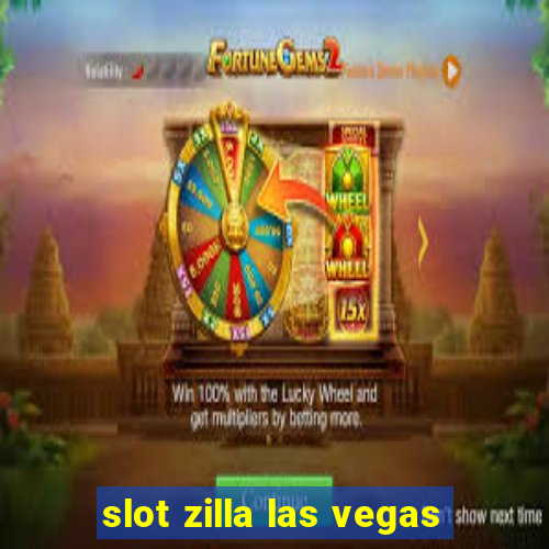 slot zilla las vegas