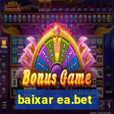 baixar ea.bet