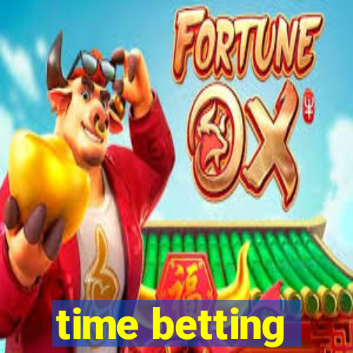 time betting