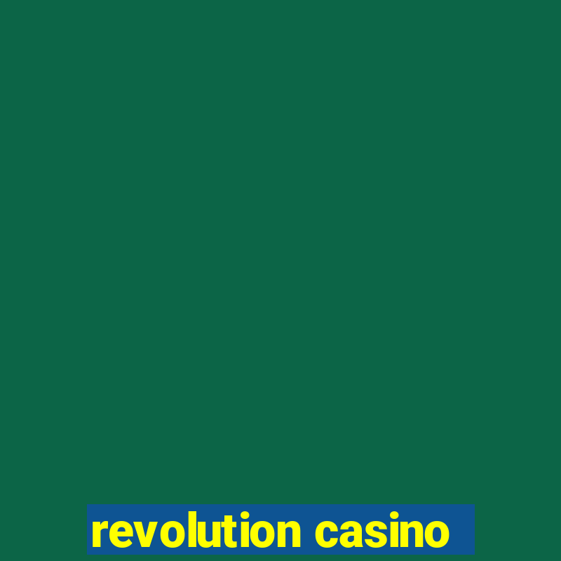 revolution casino