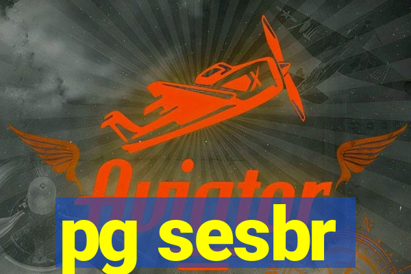 pg sesbr