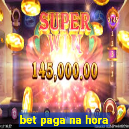 bet paga na hora