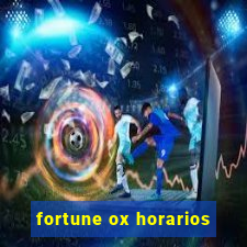 fortune ox horarios