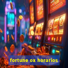 fortune ox horarios