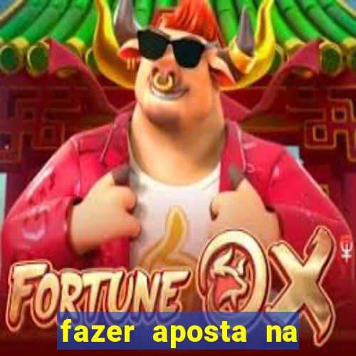 fazer aposta na mega sena