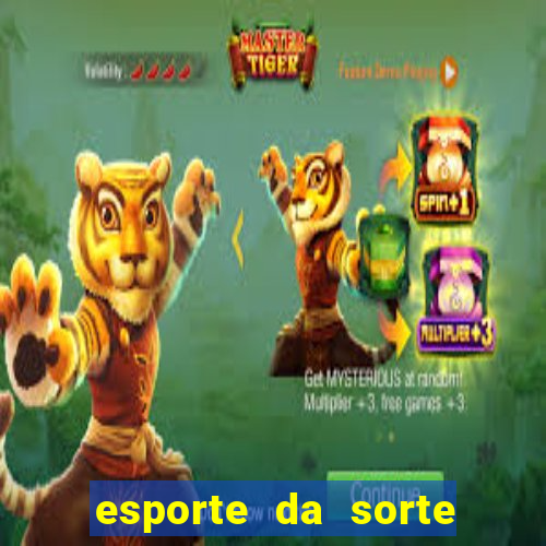 esporte da sorte tem o jogo do tigre