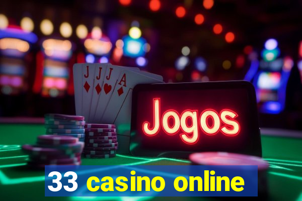 33 casino online